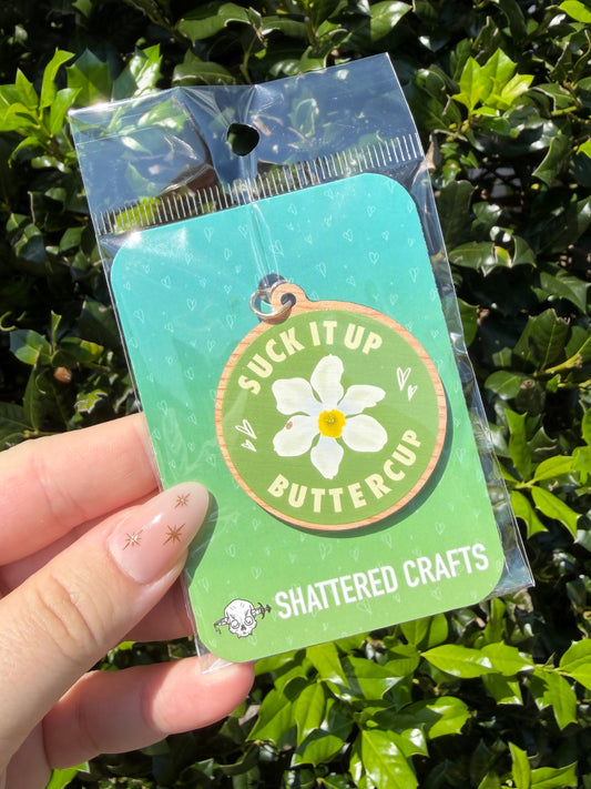 "Suck It Up, Buttercup" Keychain